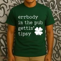 Errbody In The Pub Getting Tipsy St Patricks Day T-Shirt thumb 3
