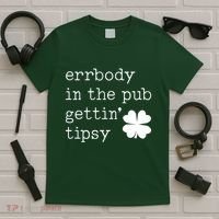 Errbody In The Pub Getting Tipsy St Patricks Day T-Shirt thumb 5