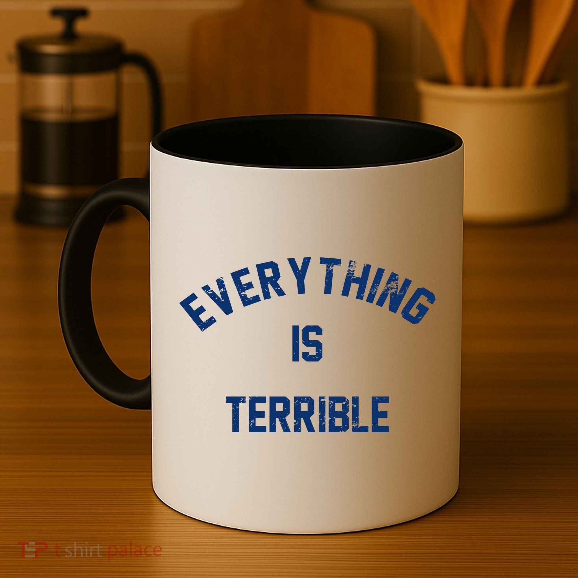 Everything Is Terrible Coffee Mug