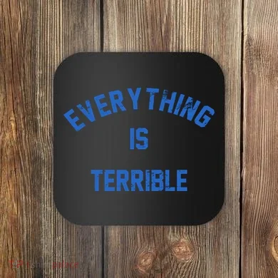 Everything Is Terrible Coaster