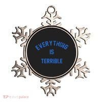 Everything Is Terrible Ornament thumb 0