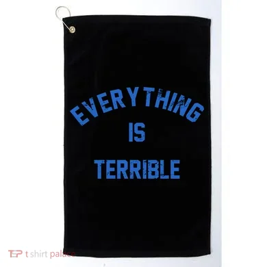 Everything Is Terrible Golf Towel