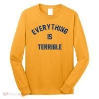 Everything Is Terrible Long Sleeve Shirt thumb 0