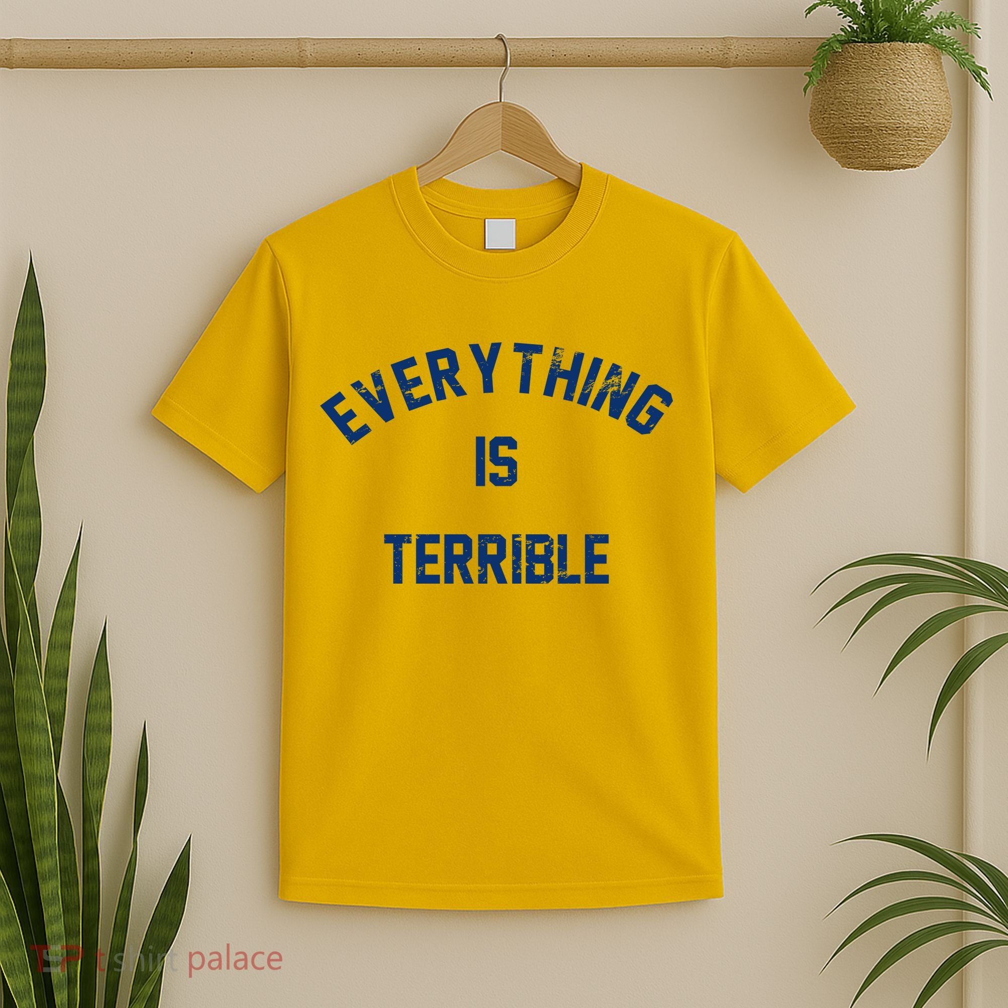 Everything Is Terrible T-Shirt