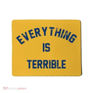 Everything Is Terrible Mousepad