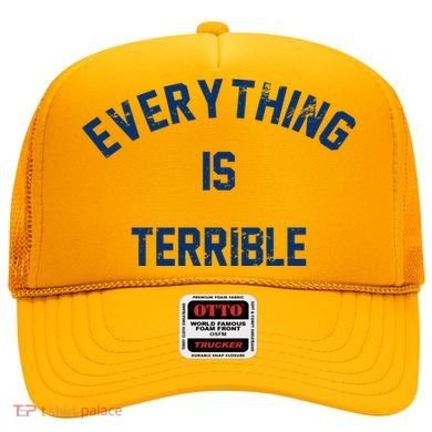 Everything Is Terrible Hat