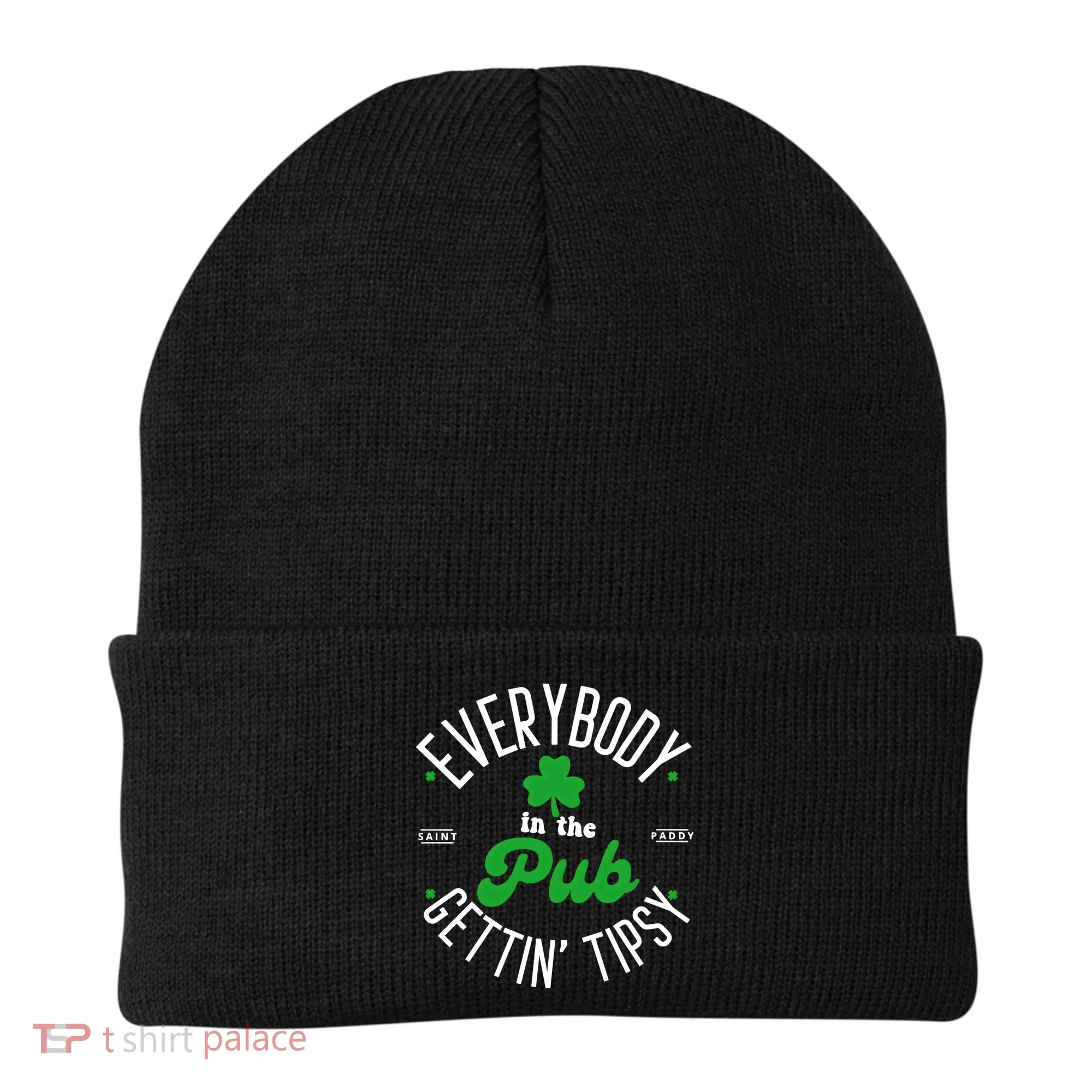 Everybody In The Pub Getting Tipsy Saint Paddy St. Patrick's Day Beanie