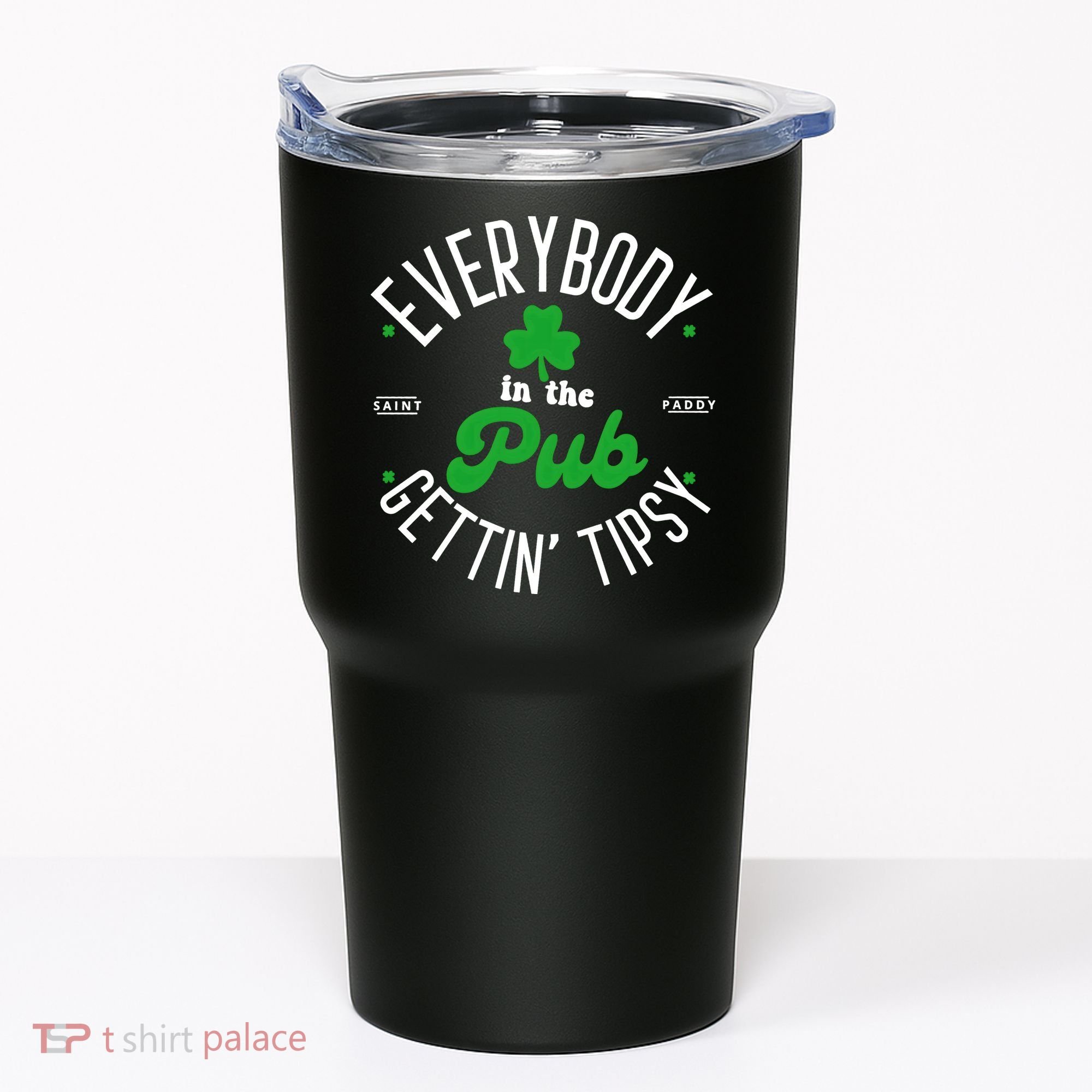 Everybody In The Pub Getting Tipsy Saint Paddy St. Patrick's Day Tumbler