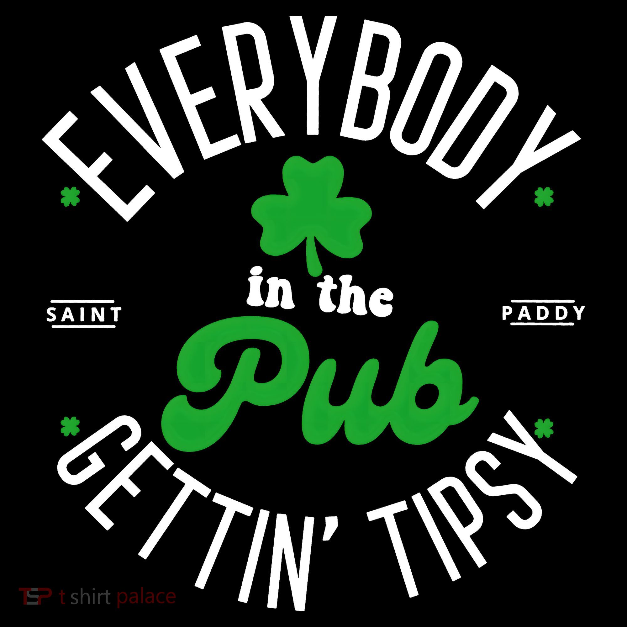 Everybody In The Pub Getting Tipsy Saint Paddy St. Patrick's Day Women's Tank Top