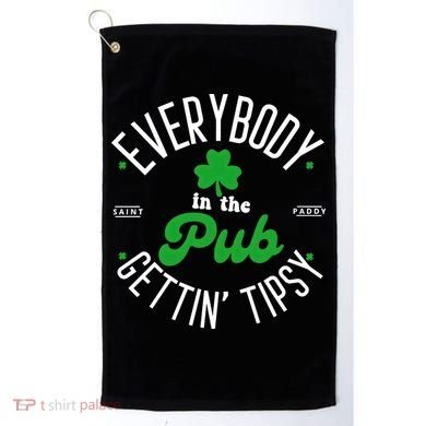 Everybody In The Pub Getting Tipsy Saint Paddy St. Patrick's Day Golf Towel