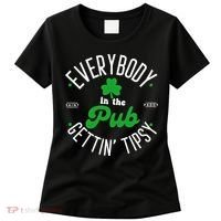 Everybody In The Pub Getting Tipsy Saint Paddy St. Patrick's Day Women's T-Shirt thumb 0