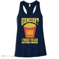 Exercise I Thought You Said Extra Fries Funny Fitness Women's Tank Top thumb 0