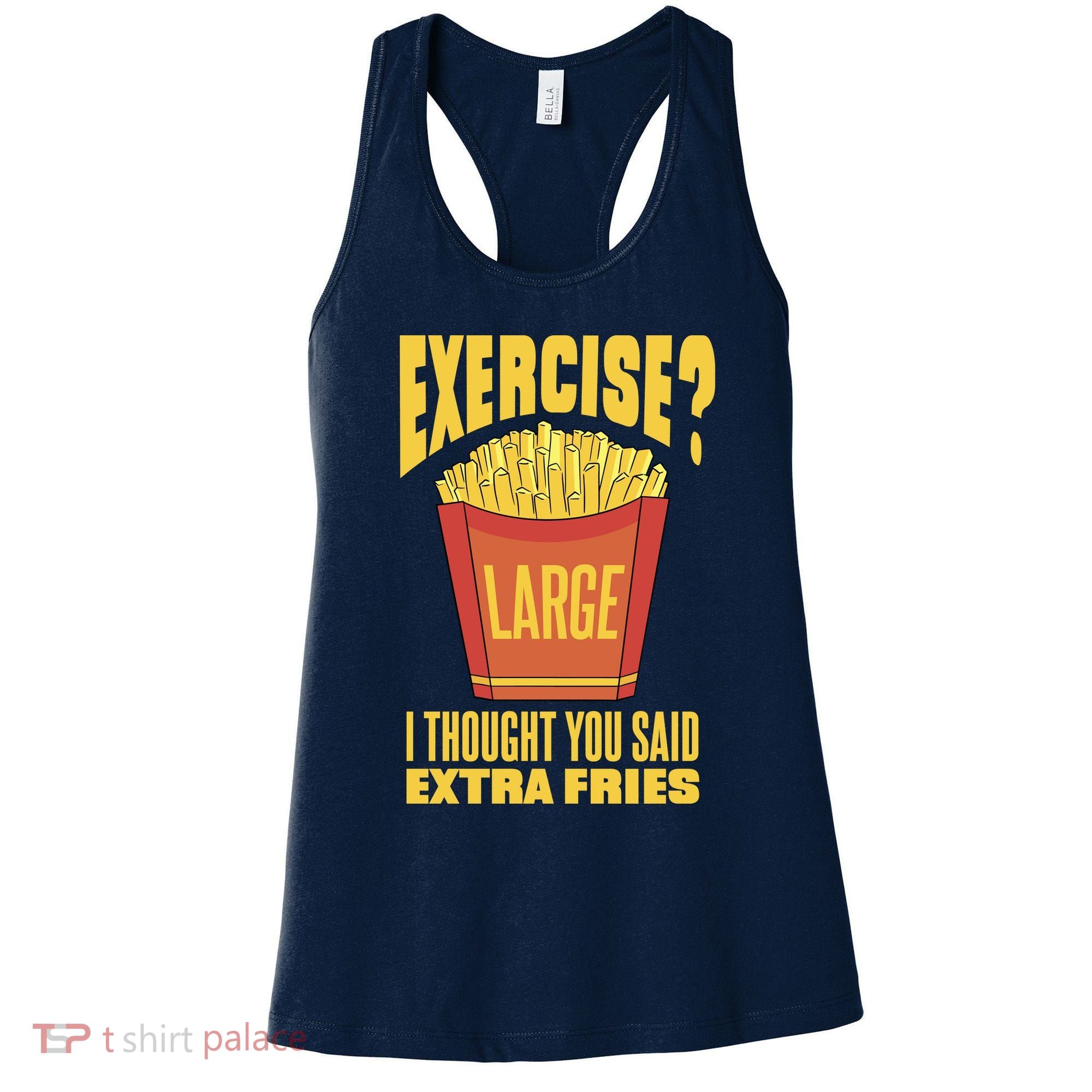 Exercise I Thought You Said Extra Fries Funny Fitness Women's Tank Top