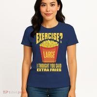 Exercise I Thought You Said Extra Fries Funny Fitness Women's T-Shirt thumb 4