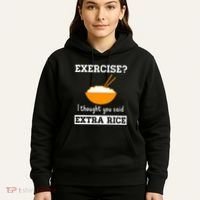Exercise I Thought You Said Extra Rice Funny Asian Hoodie thumb 5