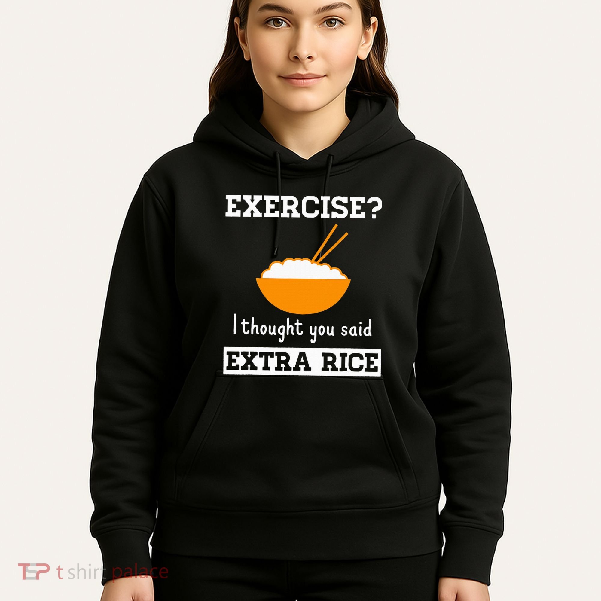 Exercise I Thought You Said Extra Rice Funny Asian Hoodie