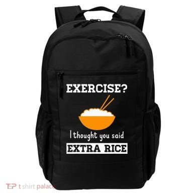 Exercise I Thought You Said Extra Rice Funny Asian Backpack