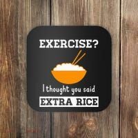 Exercise I Thought You Said Extra Rice Funny Asian Coaster thumb 0
