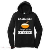 Exercise I Thought You Said Extra Rice Funny Asian Women's Hoodie thumb 0