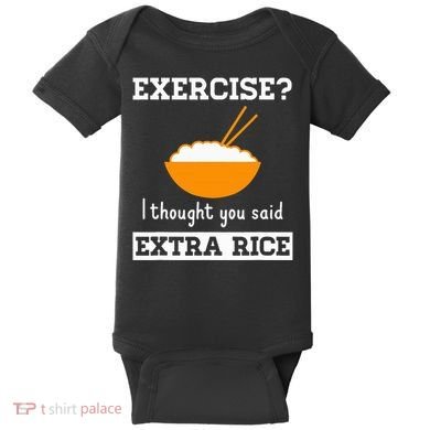 Exercise I Thought You Said Extra Rice Funny Asian Baby Bodysuit