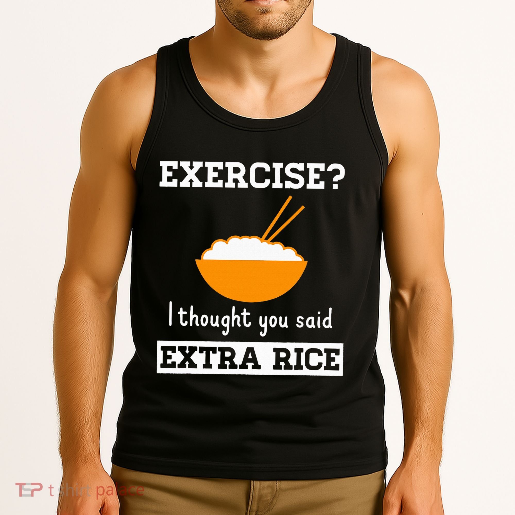 Exercise I Thought You Said Extra Rice Funny Asian Tank Top