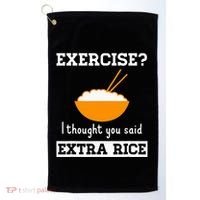 Exercise I Thought You Said Extra Rice Funny Asian Golf Towel thumb 0