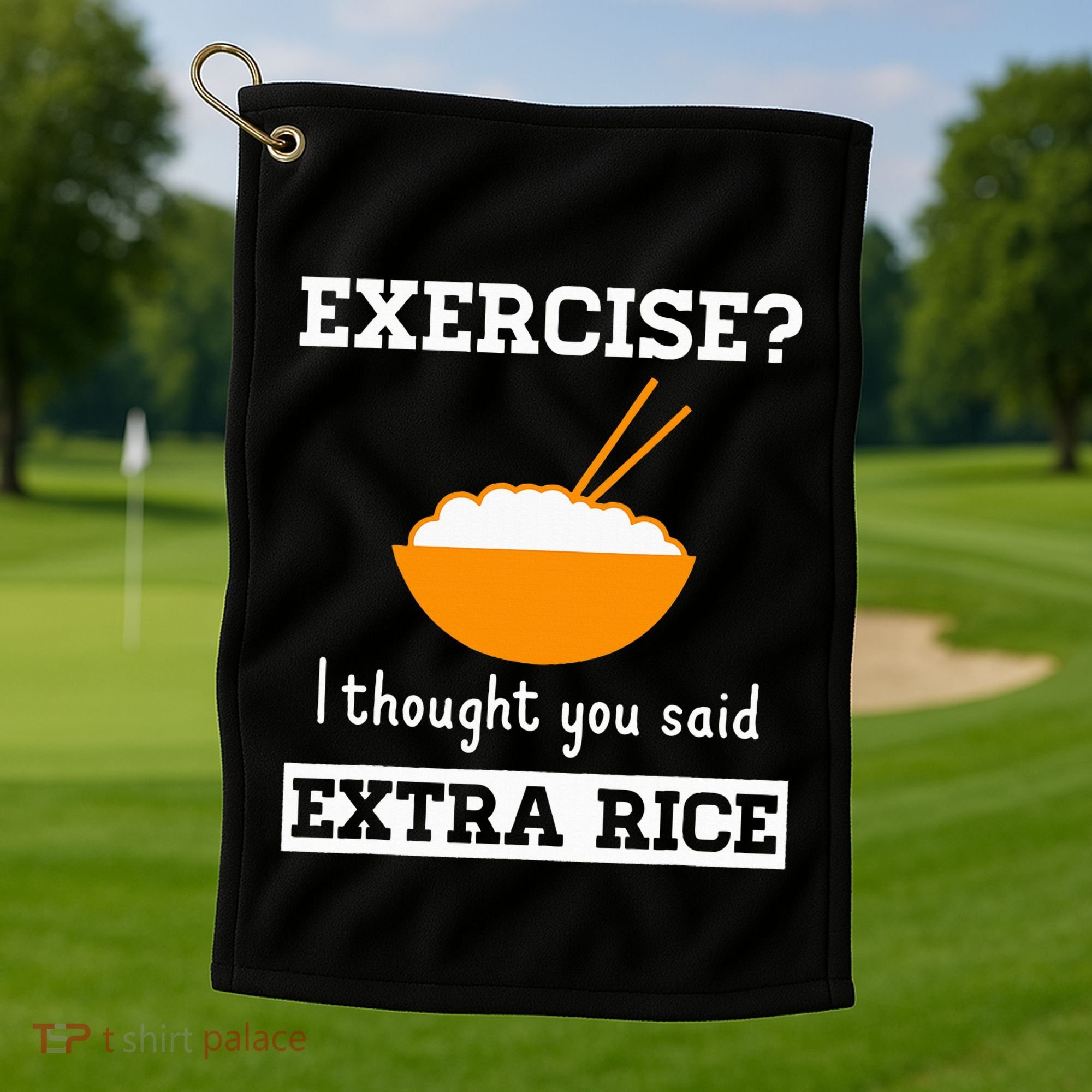 Exercise I Thought You Said Extra Rice Funny Asian Golf Towel