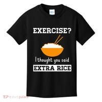 Exercise I Thought You Said Extra Rice Funny Asian Kids T-Shirt thumb 0