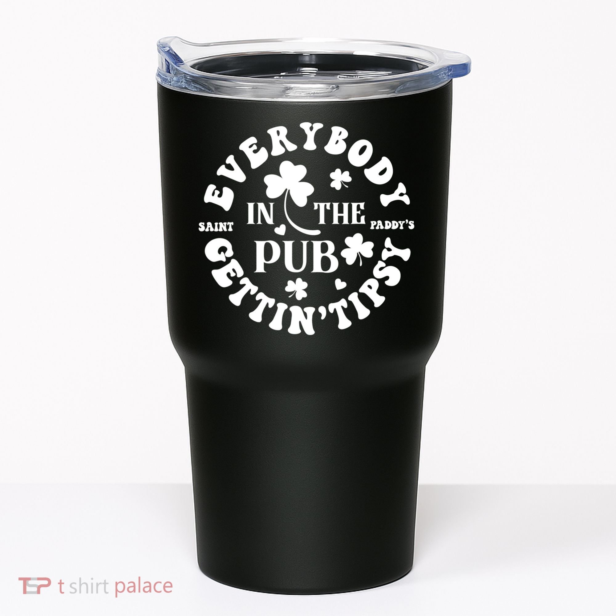 Everybody In The Pub Getting Tipsy St Patricks Day Shamrock Tumbler