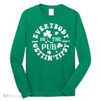 Everybody In The Pub Getting Tipsy St Patricks Day Shamrock Long Sleeve Shirt thumb 0