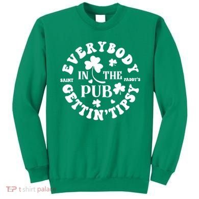 Everybody In The Pub Getting Tipsy St Patricks Day Shamrock Sweatshirt