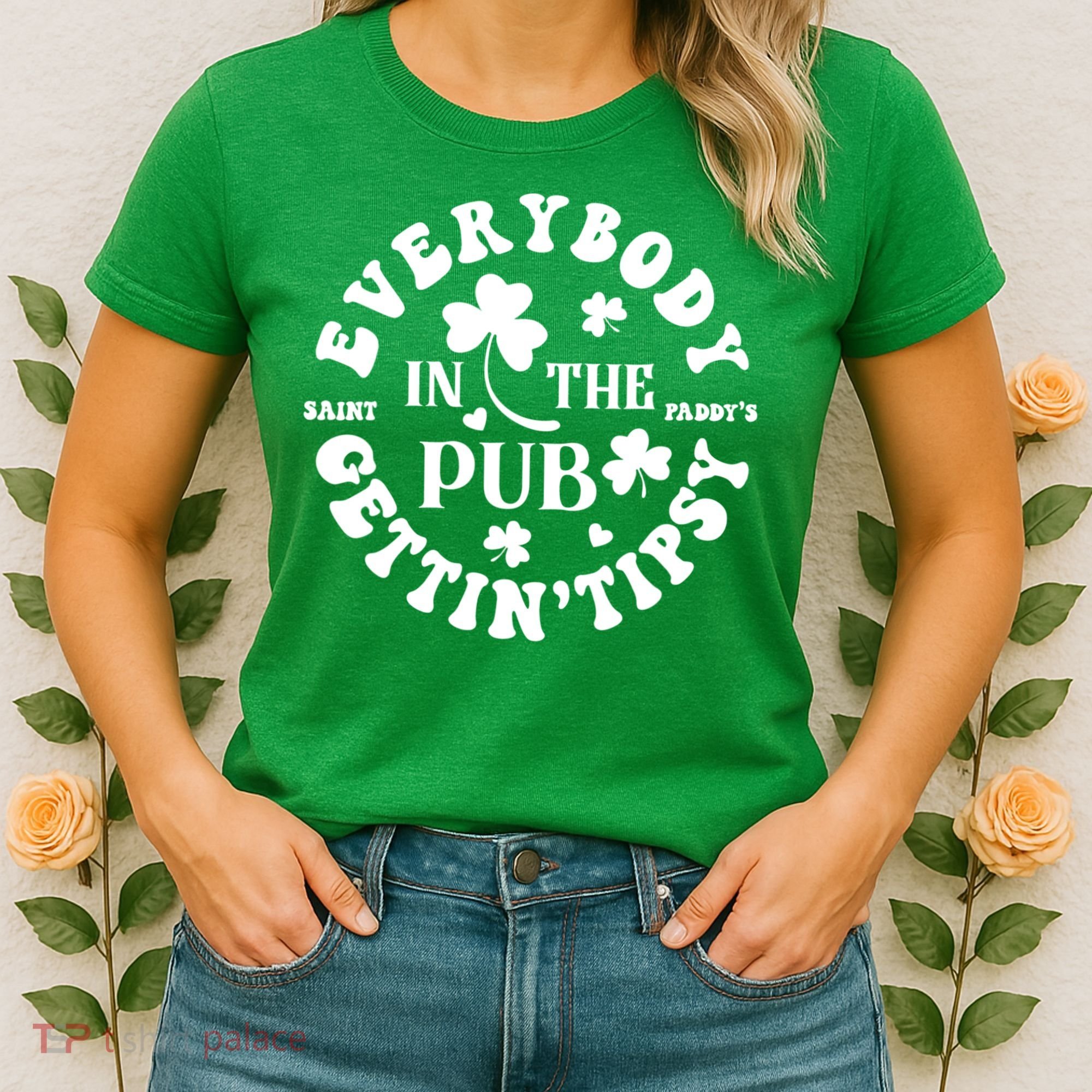 Everybody In The Pub Getting Tipsy St Patricks Day Shamrock Women's T-Shirt