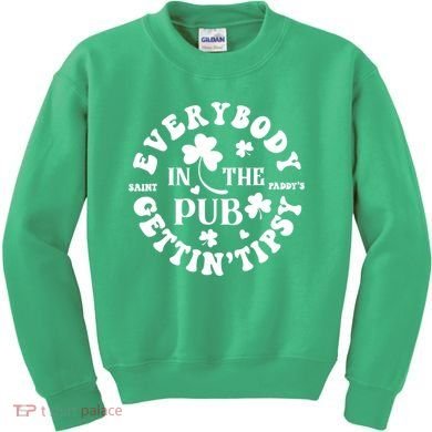 Everybody In The Pub Getting Tipsy St Patricks Day Shamrock Kids Sweatshirt