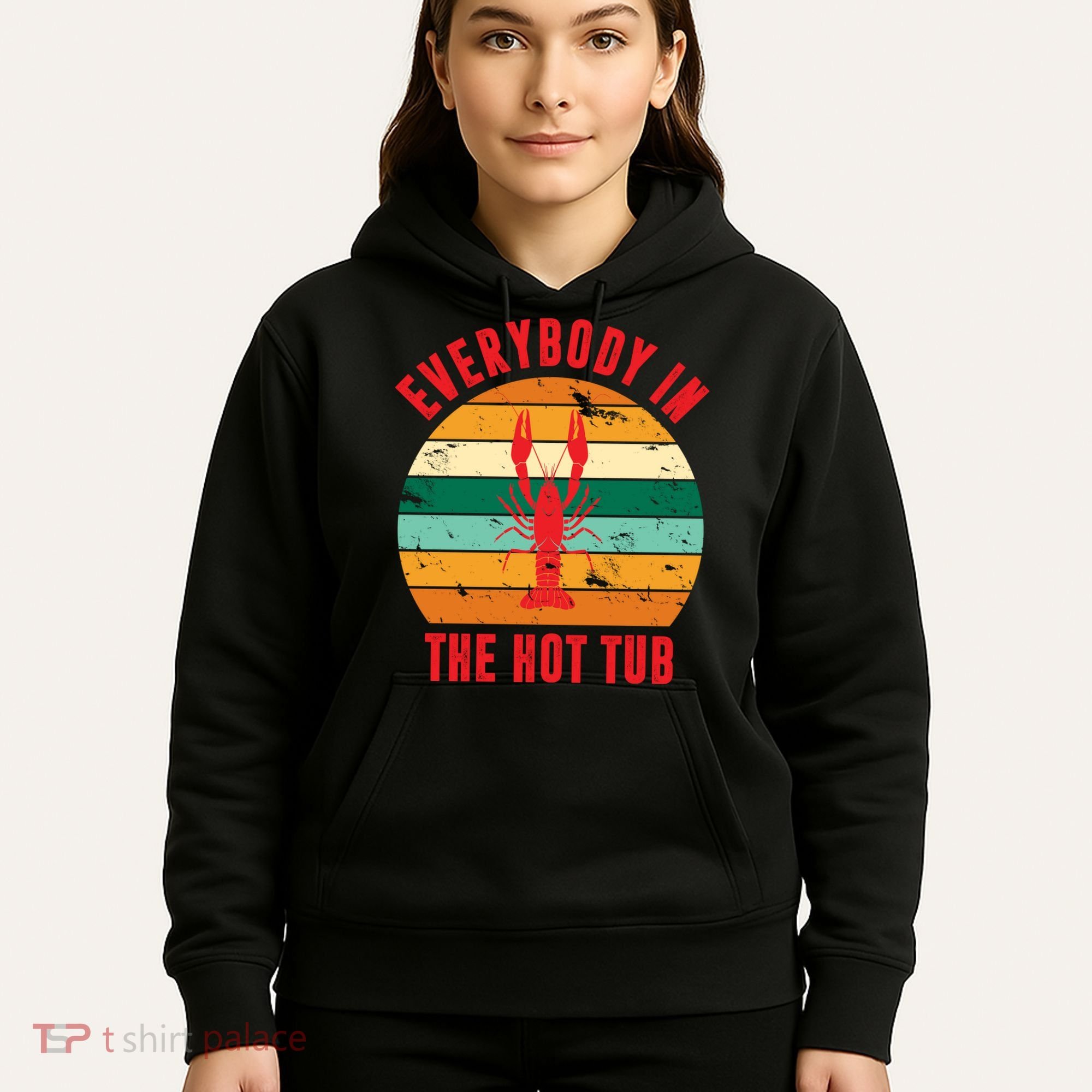 Everybody In The Hot Tub Funny Crawfish Hoodie