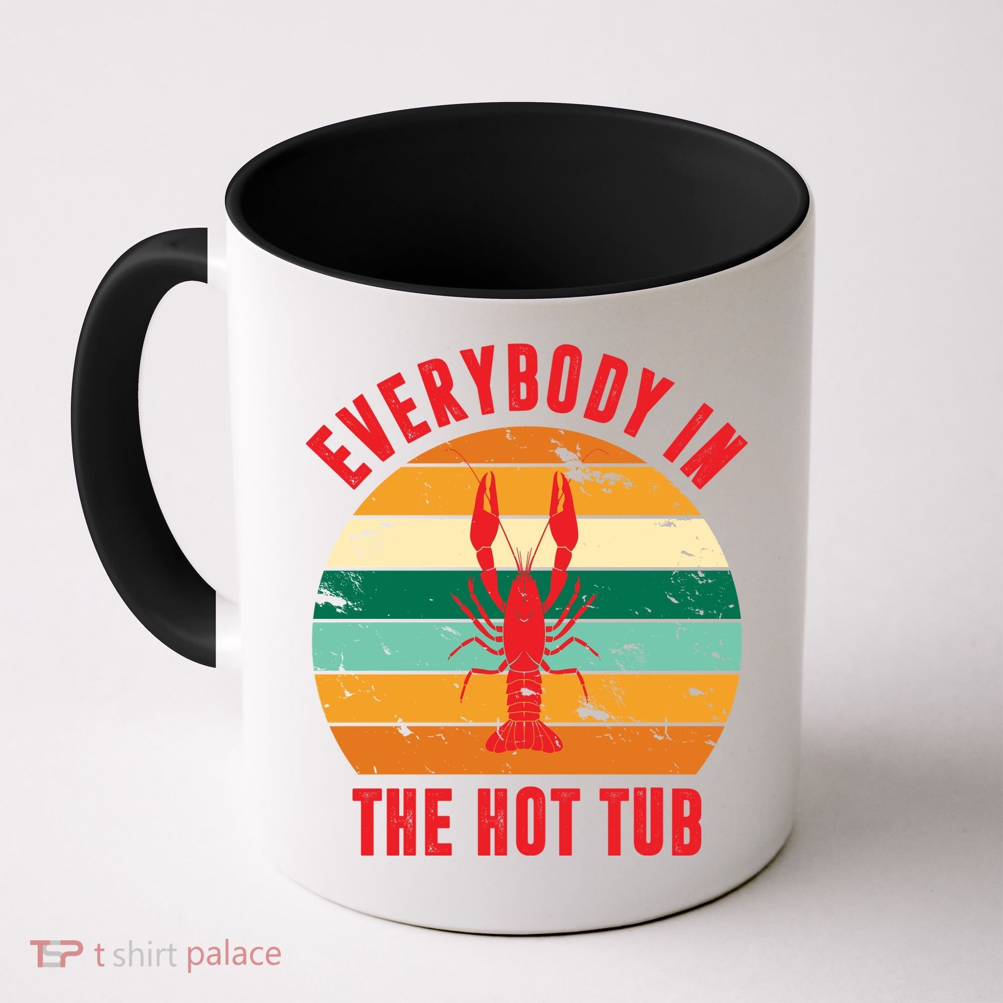 Everybody In The Hot Tub Funny Crawfish Coffee Mug