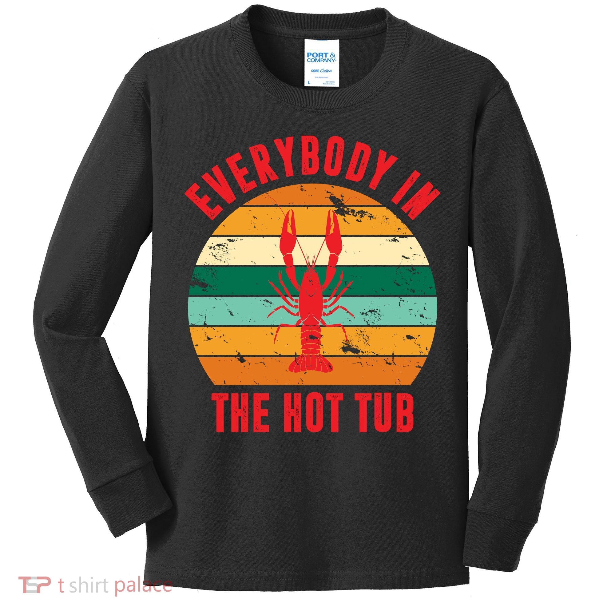 Everybody In The Hot Tub Funny Crawfish Kids Long Sleeve Shirt