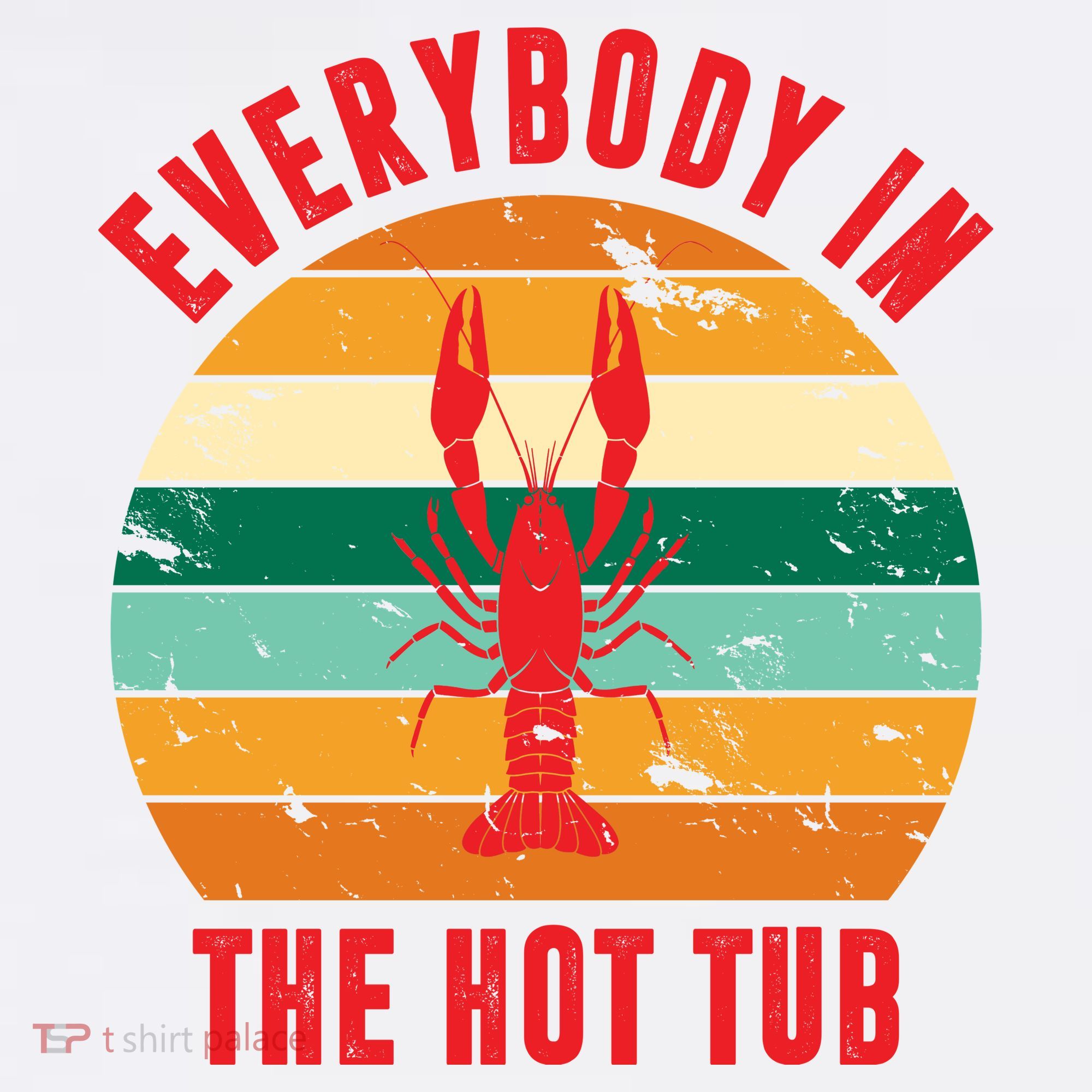 Everybody In The Hot Tub Funny Crawfish Comfort Colors Garment-Dyed Hooded Sweatshirt