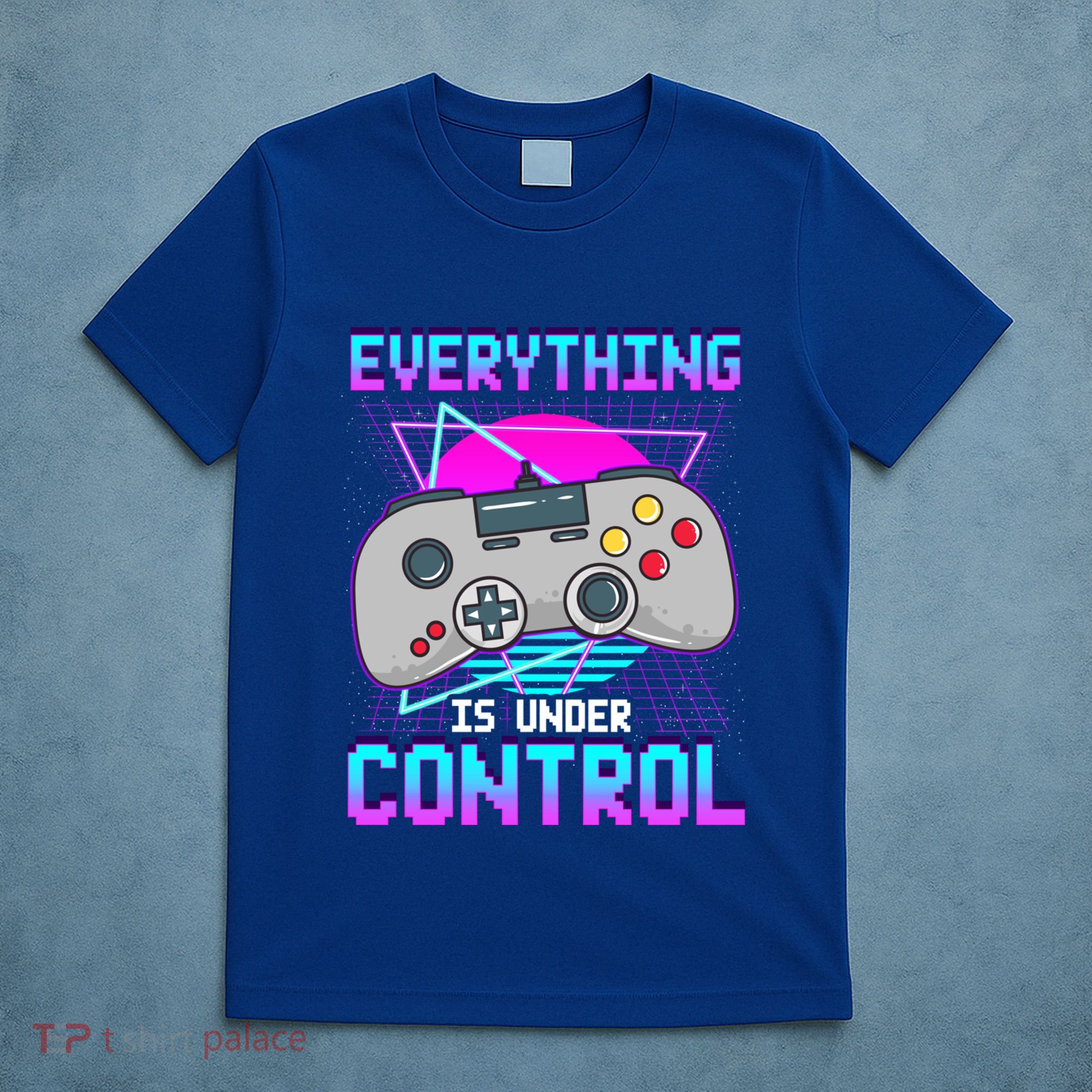 Everything Is Under Control Retro Computer Gamer Gift T-Shirt