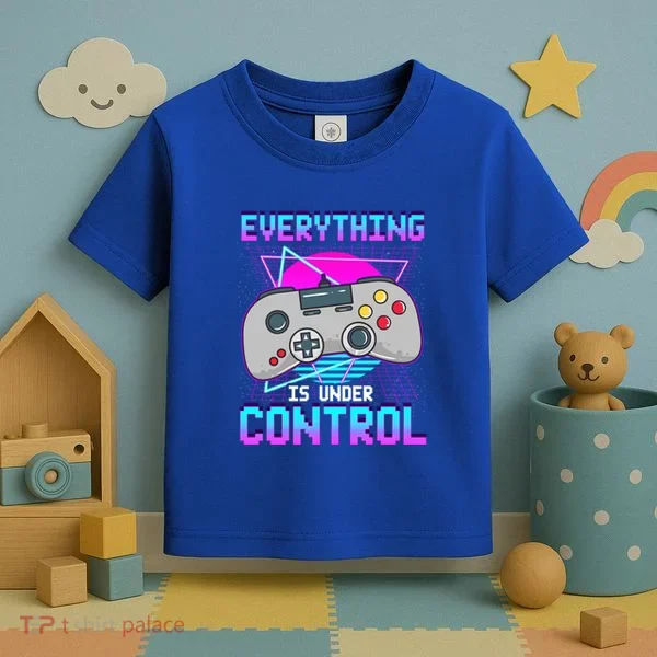 Everything Is Under Control Retro Computer Gamer Gift Toddler T-Shirt