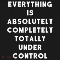 Everything Is Under Control Funny Sayings Polo thumb 3