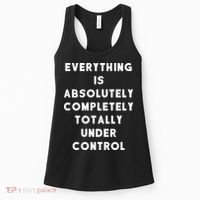 Everything Is Under Control Funny Sayings Women's Tank Top thumb 0