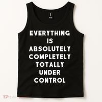 Everything Is Under Control Funny Sayings Tank Top thumb 2