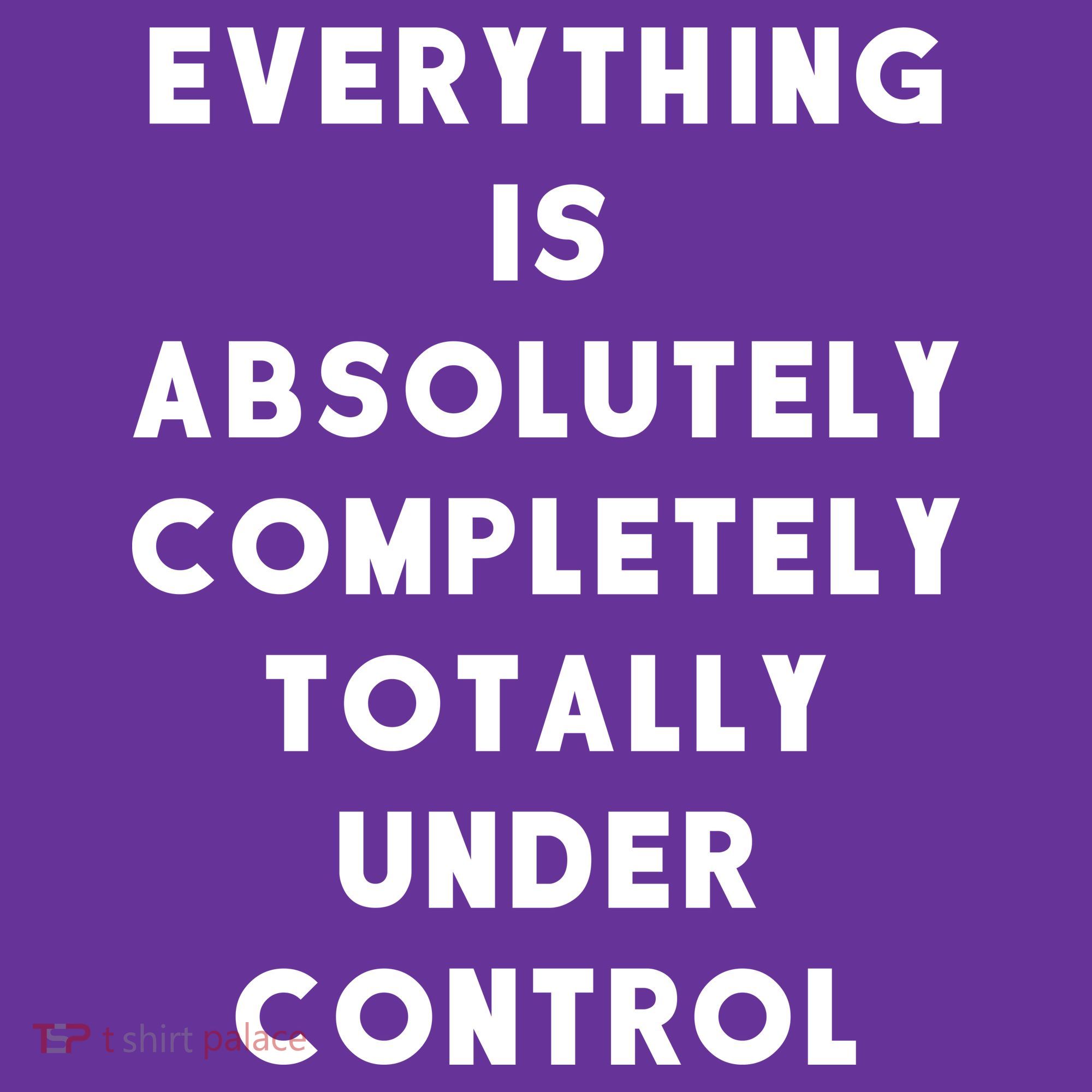 Everything Is Under Control Funny Sayings Baby Bodysuit