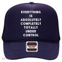 Everything Is Under Control Funny Sayings Hat thumb 0