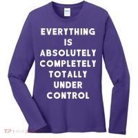 Everything Is Under Control Funny Sayings Women's Long Sleeve Shirt thumb 0