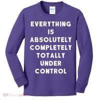 Everything Is Under Control Funny Sayings Kids Long Sleeve Shirt thumb 0
