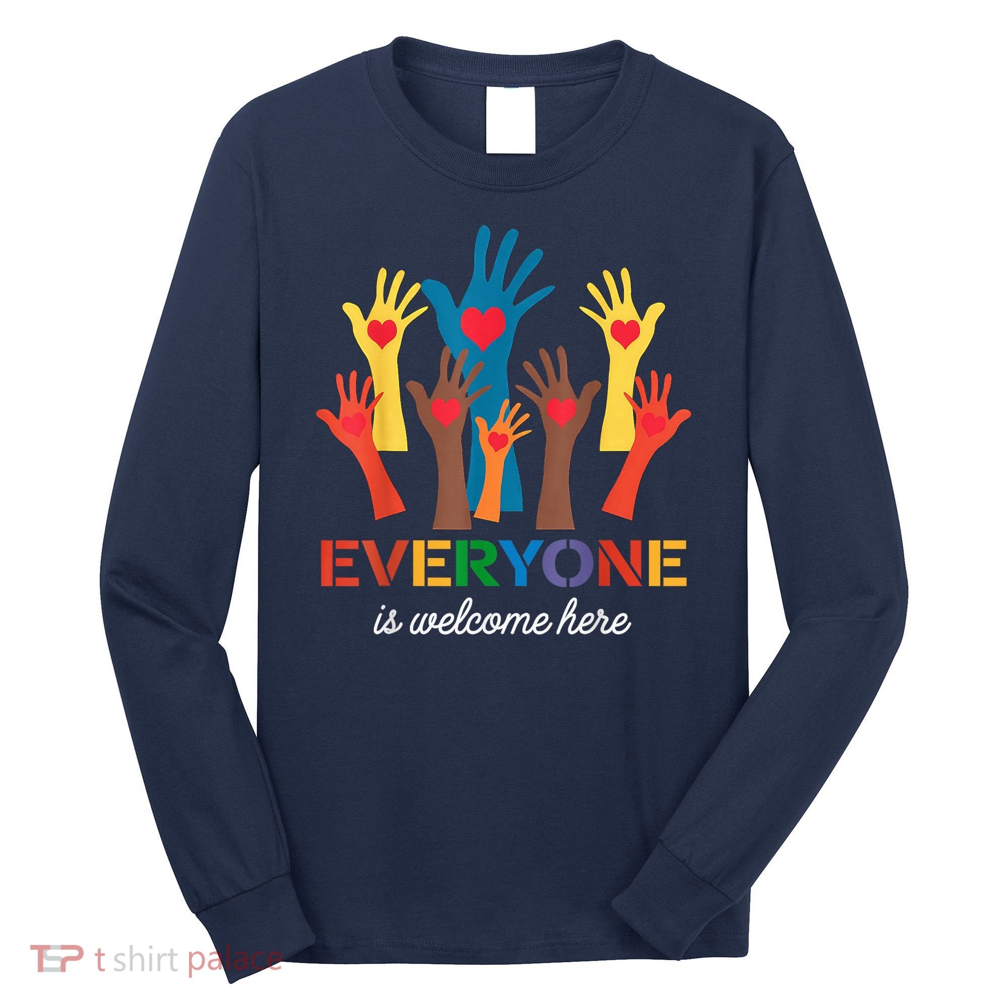 Everyone Is Welcome Here Idaho Teacher Long Sleeve Shirt