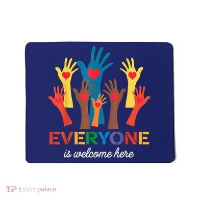 Everyone Is Welcome Here Idaho Teacher Mousepad