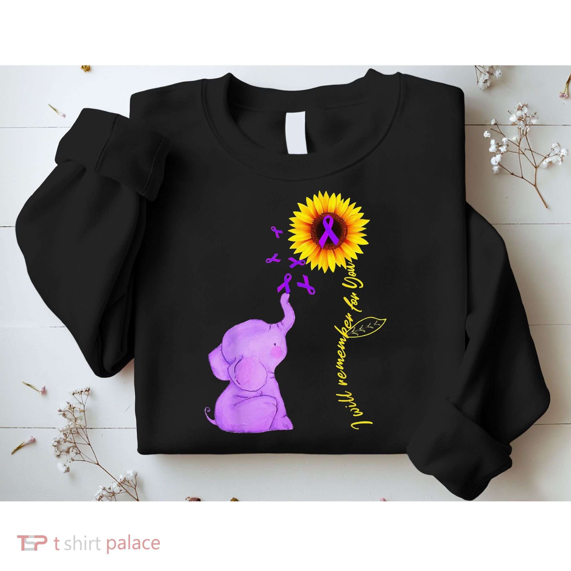 Elephant I Will Remember For You Sunflower Alzheimer Sweatshirt