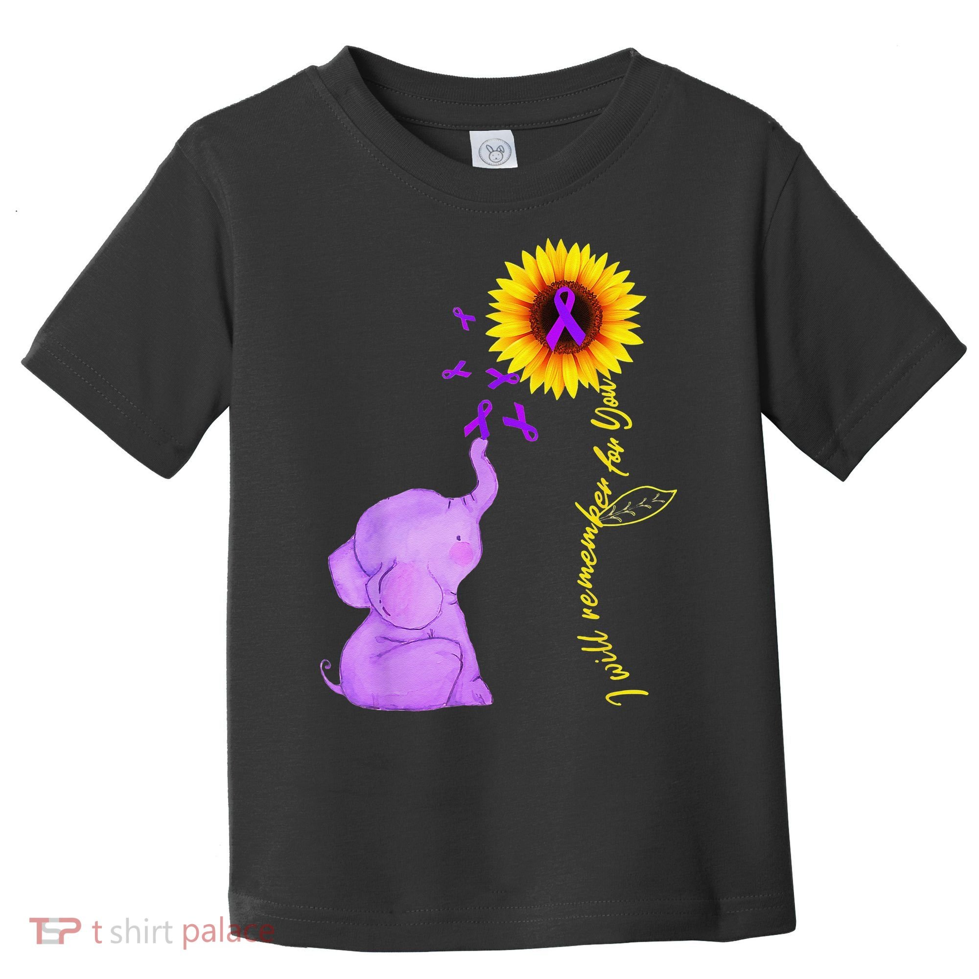 Elephant I Will Remember For You Sunflower Alzheimer Toddler T-Shirt
